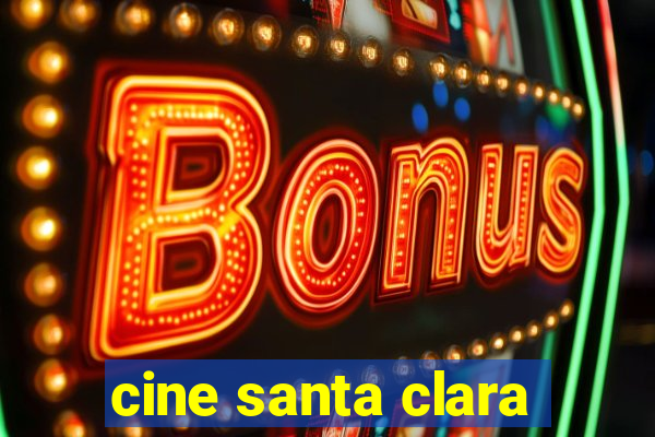 cine santa clara